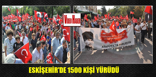 Eskişehir’de 1500 kişi yürüdü