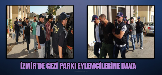İzmir’de Gezi Parkı eylemcilerine dava