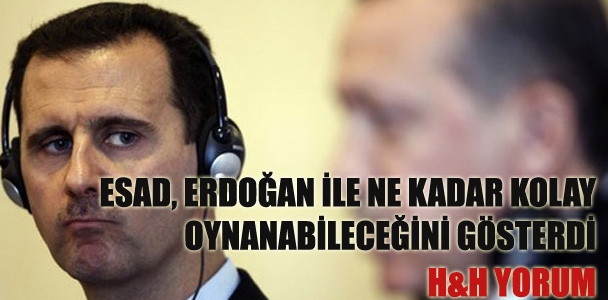 “Esad, Erdoğan ile ne kadar kolay oynanabileceğini gösterdi”