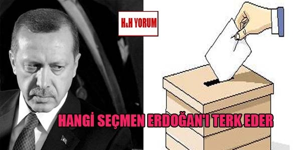 Hangi seçmen Erdoğan’ı terk eder