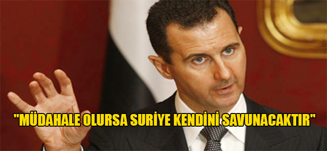 “Müdahale olursa Suriye kendini savunacaktır”