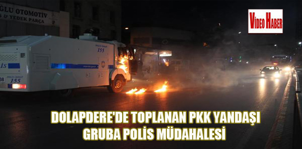 Dolapdere’de toplanan PKK yandaşı gruba polis müdahalesi