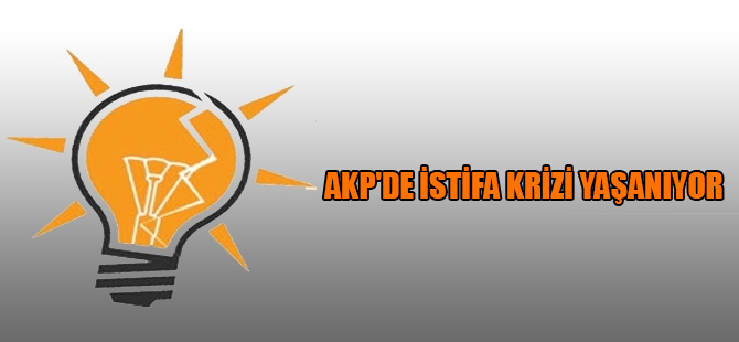 AKP’de istifa krizi yaşanıyor