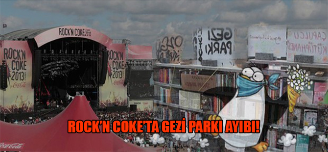Rock’n Coke’ta Gezi Parkı ayıbı!