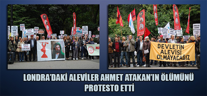 Londra’daki Aleviler Ahmet Atakan’ın ölümünü protesto etti