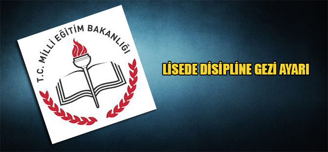Lisede disipline Gezi ayarı