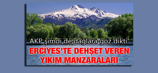 AKP şimdi de dağlara göz dikti