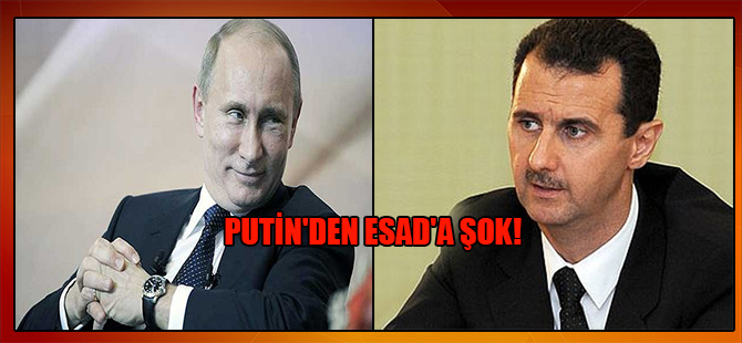 Putin’den Esad’a şok!