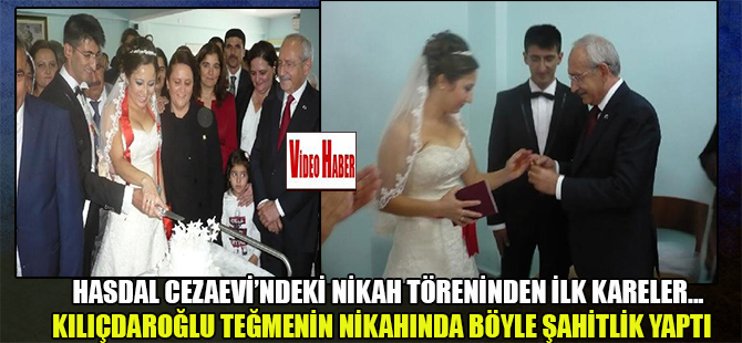 Hasdal Cezaevi’ndeki nikah töreninden ilk kareler… Kılıçdaroğlu teğmenin nikahında böyle şahitlik yaptı