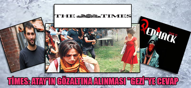 Times: Atay’ın gözaltına alınması “Gezi”ye cevap