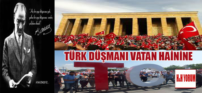 Türk düşmanı vatan hainine