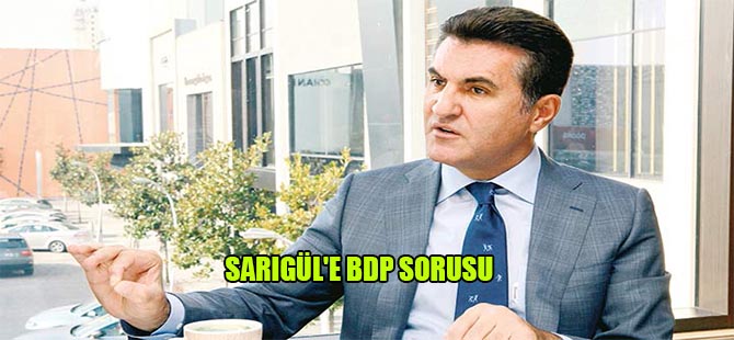 Sarıgül’e BDP sorusu