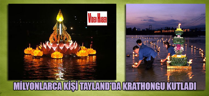 Milyonlarca kişi Tayland’da Krathongu kutladı