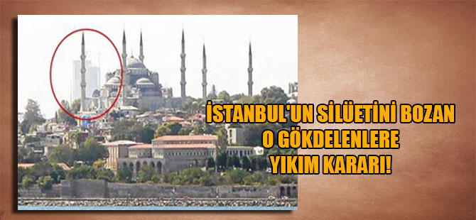 İstanbul’un silüetini bozan o gökdelenlere yıkım kararı!