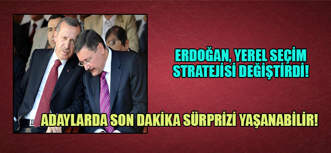 Erdoğan, yerel seçim stratejisi değiştirdi! Adaylarda son dakika sürprizi yaşanabilir!
