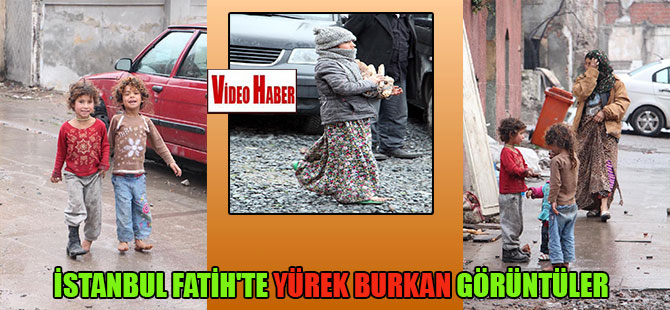 İstanbul Fatih’te yürek burkan görüntüler