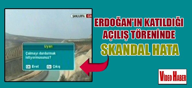 Erdoğan’ın katıldığı açılış töreninde skandal HATA
