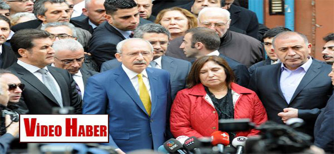 Kılıçdaroğlu Elvan ailesini ziyaret etti: Ellerinden aldılar…