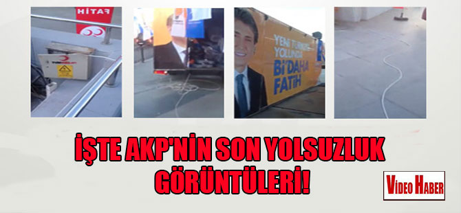 İşte AKP’nin son yolsuzluk görüntüleri!