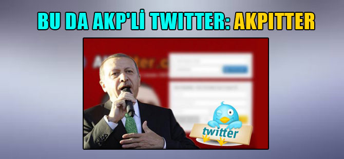 Bu da AKP’li Twitter: AKPitter