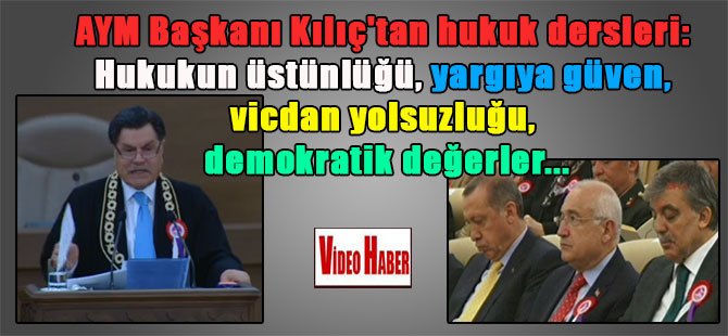 AYM Başkanı Kılıç’tan hukuk dersleri: Hukukun üstünlüğü, yargıya güven, vicdan yolsuzluğu, demokratik değerler…