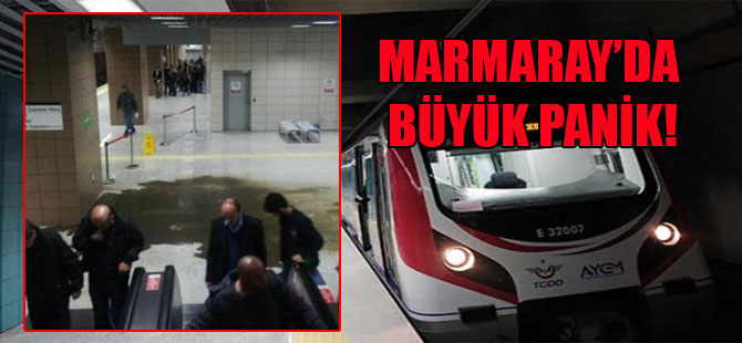 Marmaray’da büyük panik!