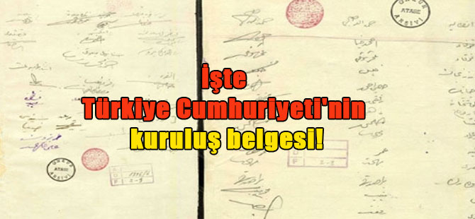 İşte Türkiye Cumhuriyeti’nin kuruluş belgesi!