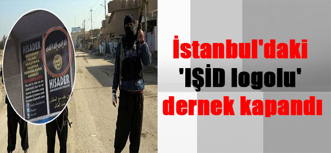İstanbul’daki ‘IŞİD logolu’ dernek kapandı