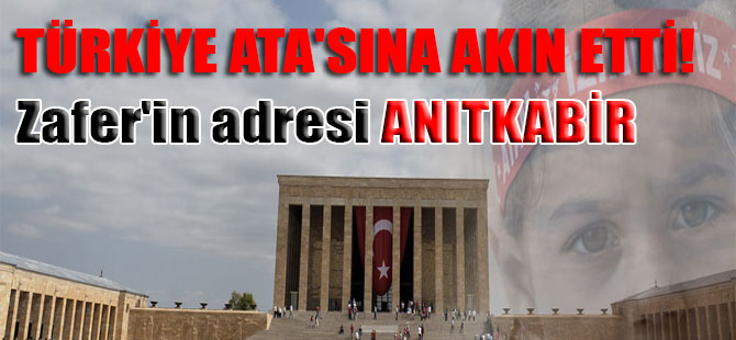 Türkiye Ata’sına akın etti! Zafer’in adresi Anıtkabir
