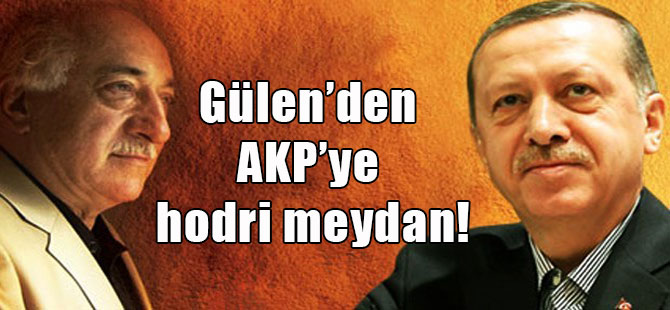 Gülen’den AKP’ye hodri meydan!
