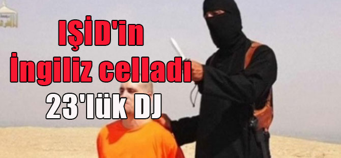 IŞİD’in İngiliz celladı 23’lük DJ