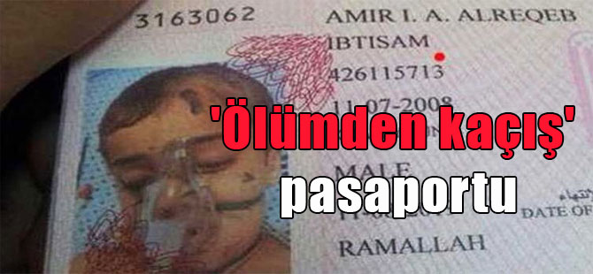 ‘Ölümden kaçış’ pasaportu