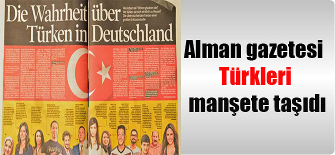 Alman gazetesi Türkleri manşete taşıdı