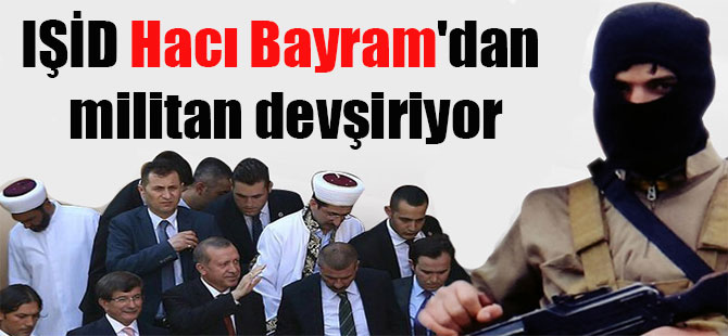 IŞİD Ankara’da Hacı Bayram’dan militan devşiriyor