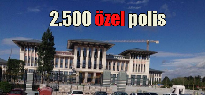 2.500 özel polis