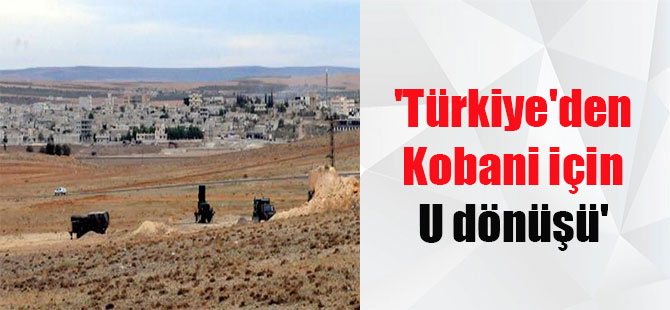 ‘Türkiye’den Kobani için U dönüşü’