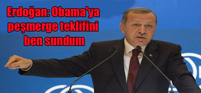 Erdoğan: Obama’ya peşmerge teklifini ben sundum