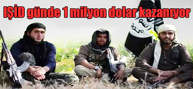 IŞİD günde 1 milyon dolar kazanıyor