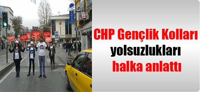 CHP Gençlik Kolları yolsuzlukları halka anlattı