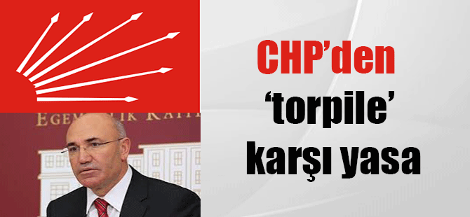 CHP’den ‘torpile’ karşı yasa