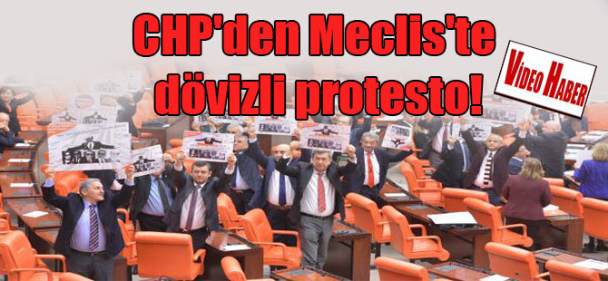 CHP’den Meclis’te dövizli protesto!