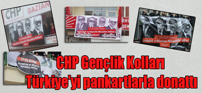 CHP Gençlik Kolları Türkiye’yi pankartlarla donattı