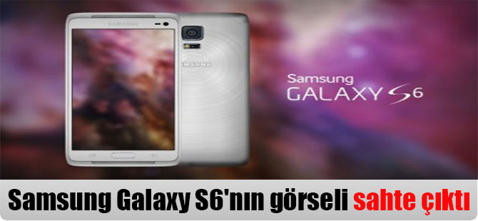 Samsung Galaxy S6’nın görseli sahte çıktı