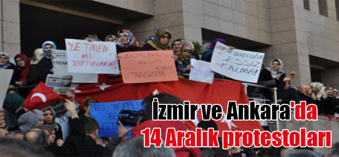 İzmir ve Ankara’da 14 Aralık protestoları