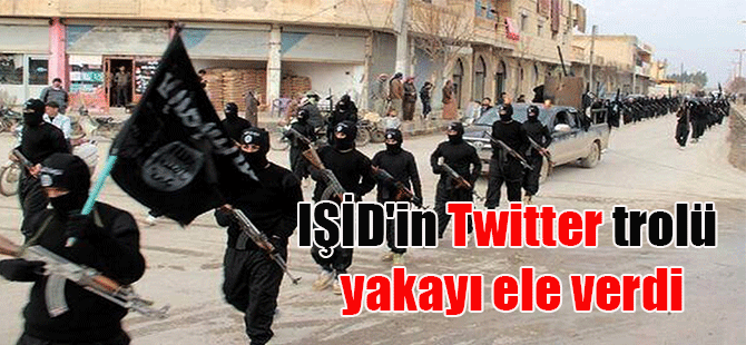 IŞİD’in Twitter trolü yakayı ele verdi