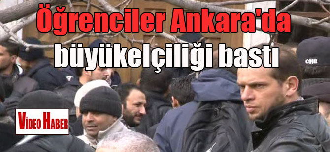 Öğrenciler Ankara’da büyükelçiliği bastı
