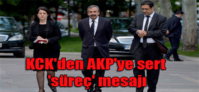 KCK’den AKP’ye sert ‘süreç’ mesajı