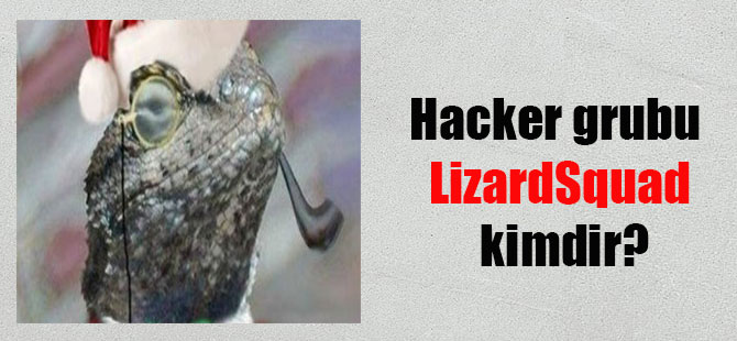 Hacker grubu LizardSquad kimdir?