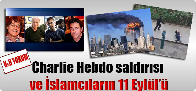 Charlie Hebdo saldırısı ve İslamcıların 11 Eylül’ü