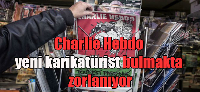 Charlie Hebdo yeni karikatürist bulmakta zorlanıyor